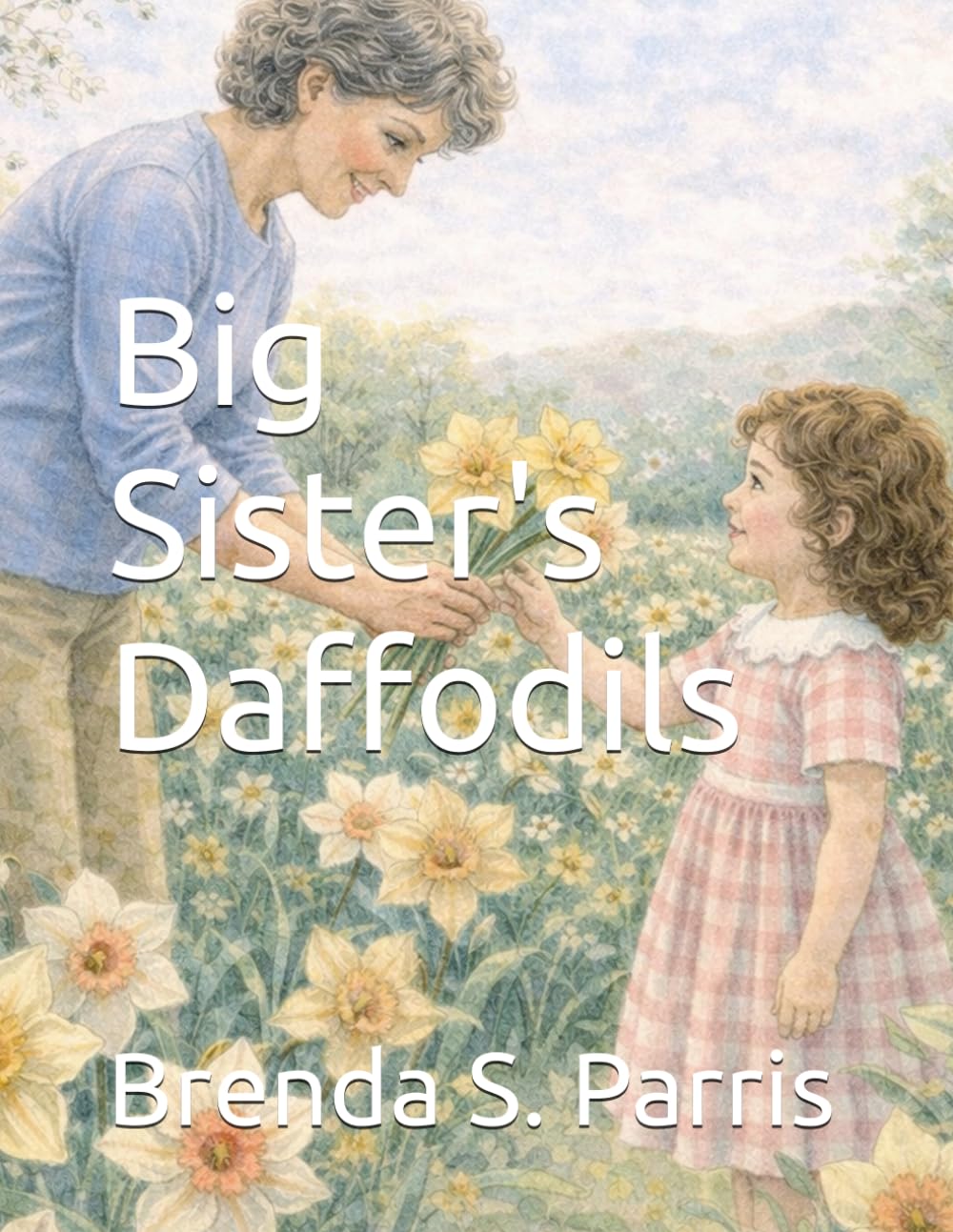 My children's book: Big Sister's Daffodils